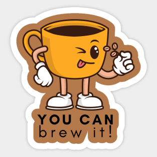 You Can Brew It! Sticker